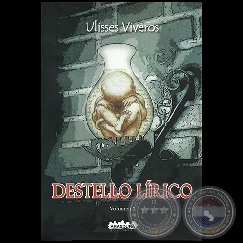 DESTELLO LÍRICO - Volumen 2 - Autor: ULISSES VIVEROS - Año 2020